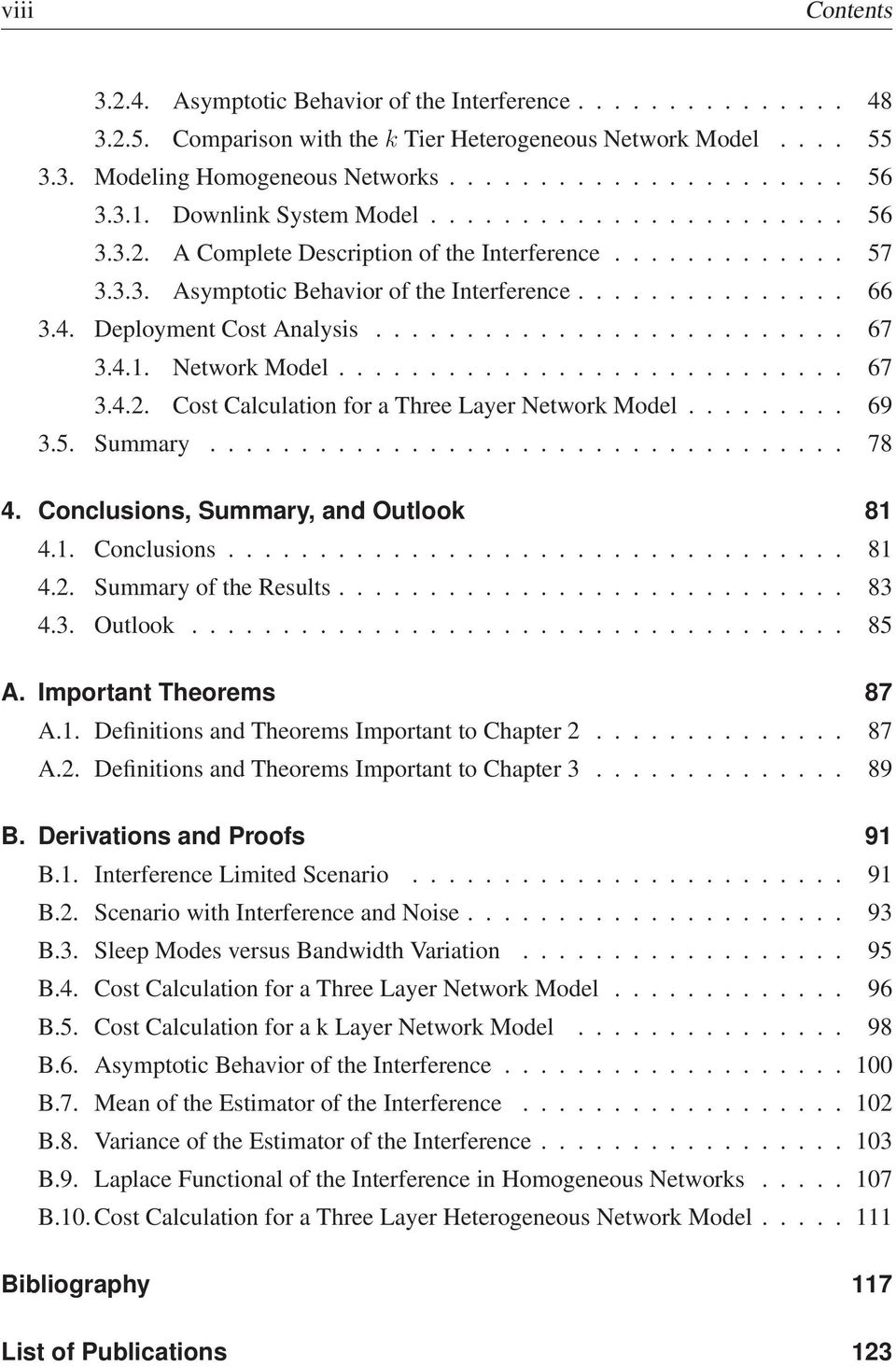 .. 69 3.5. Summary... 78 4. Conclusions, Summary, and Outlook 81 4.1. Conclusions... 81 4.2. Summary of the Results... 83 4.3. Outlook... 85 A. Important Theorems 87 A.1. Definitions and Theorems Important to Chapter 2.