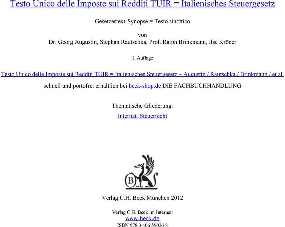 Auflage Testo Unico delle Imposte sui Redditi TUIR = Italienisches Steuergesetz Augustin / Rautschka / Brinkmann / et al.