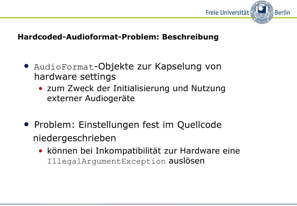 externer Audiogeräte Problem: Einstellungen fest im Quellcode