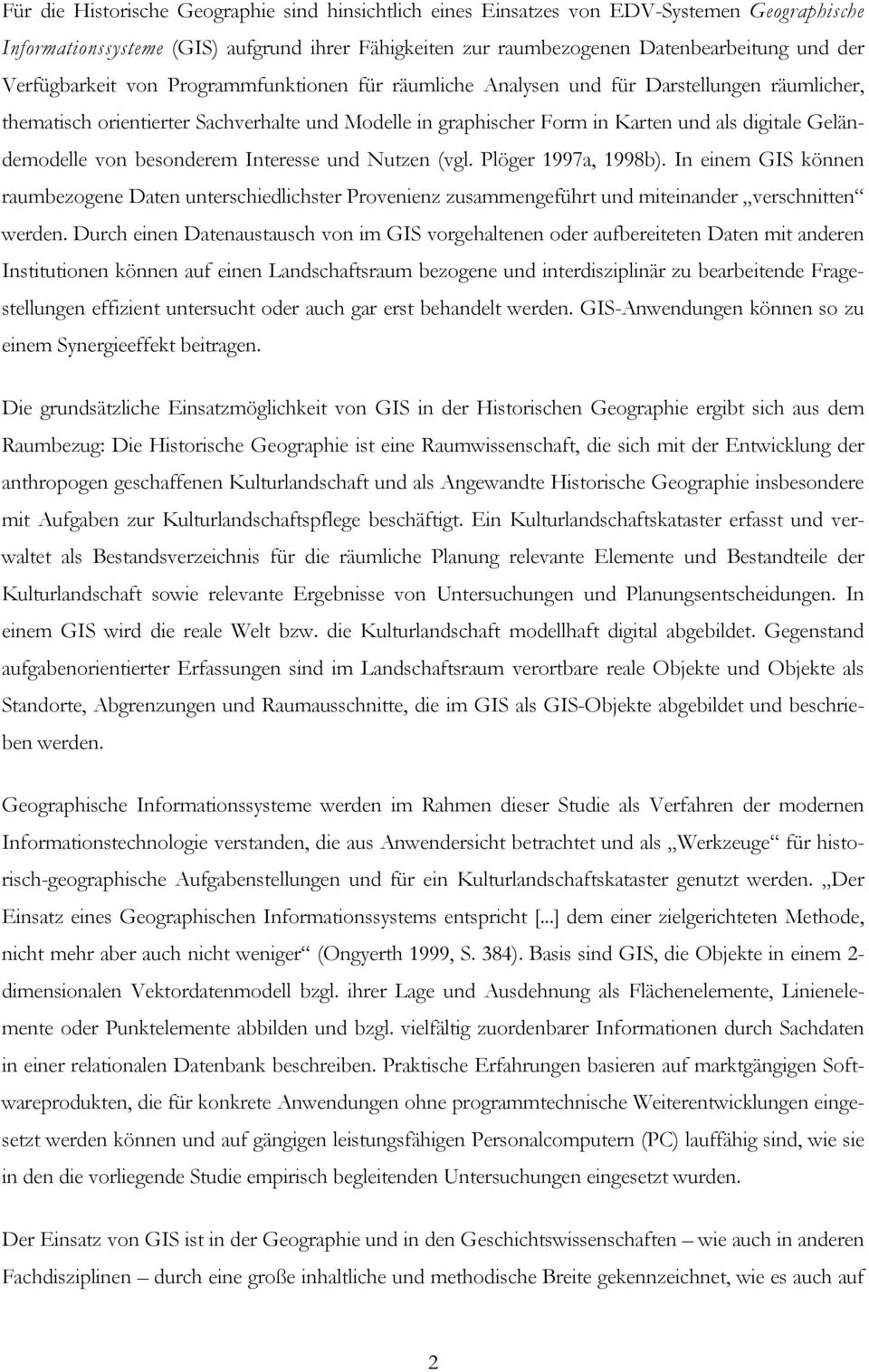 Geländemodelle von besonderem Interesse und Nutzen (vgl. Plöger 1997a, 1998b).