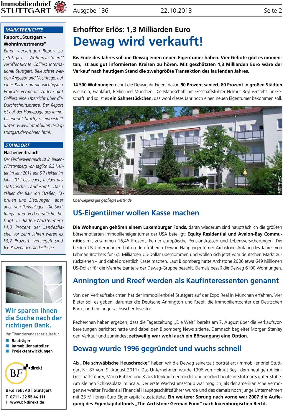 Der Report ist auf der Homepage des Immobilienbrief Stuttgart eingestellt unter www.immobilienverlagstuttgart.de/wohnen.html.