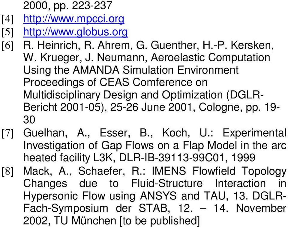 June 2001, Cologne, pp. 19-30 [7] Guelhan, A., Esser, B., Koch, U.