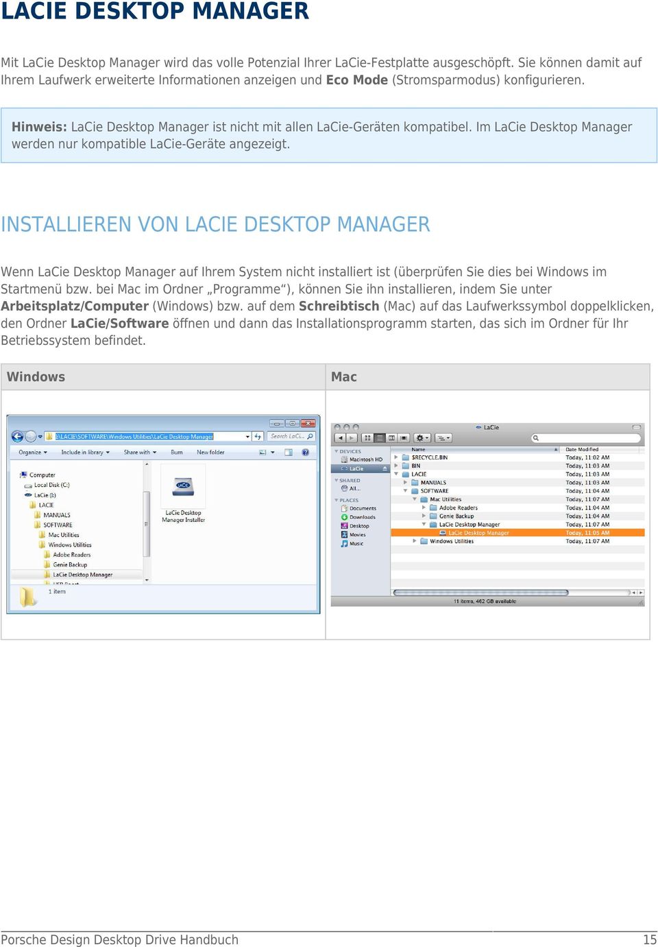 Im LaCie Desktop Manager werden nur kompatible LaCie-Geräte angezeigt.