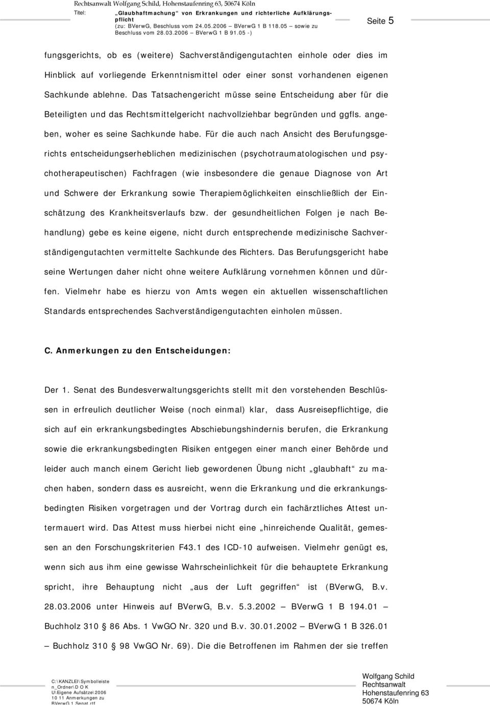 Für die auch nach Ansicht des Berufungsgerichts entscheidungserheblichen medizinischen (psychotraumatologischen und psychotherapeutischen) Fachfragen (wie insbesondere die genaue Diagnose von Art und