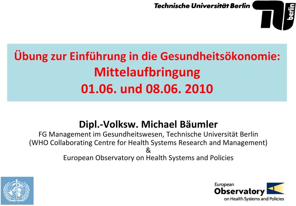 Michael Bäumler FG Management im Gesundheitswesen, Technische Universität