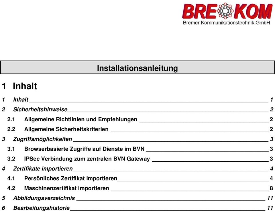 1 Browserbasierte Zugriffe auf Dienste im BVN 3 3.