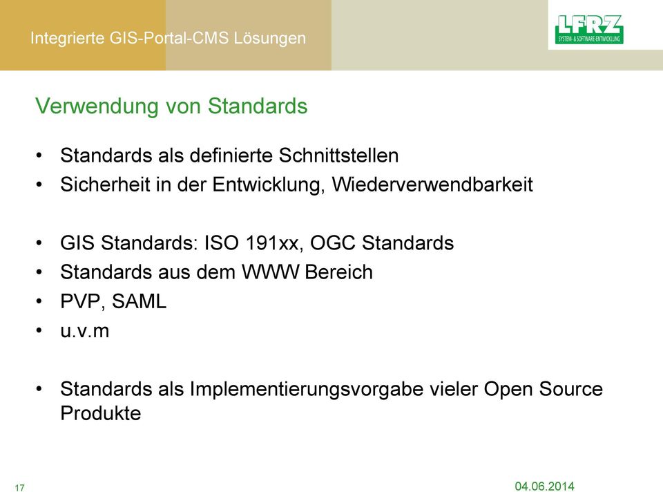 ISO 191xx, OGC Standards Standards aus dem WWW Bereich PVP, SAML u.