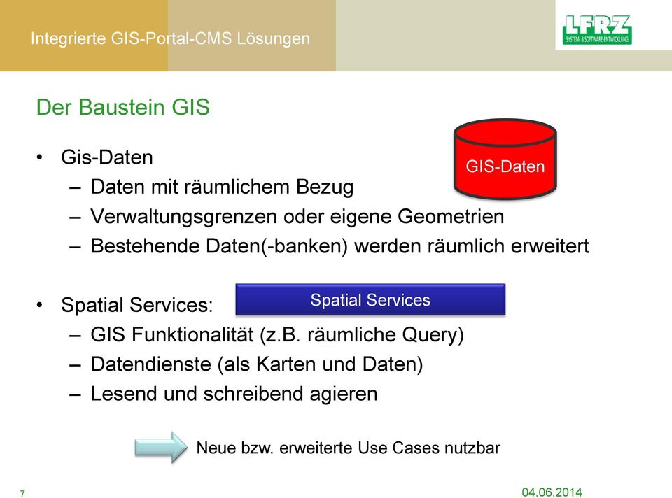 Services: Spatial Services GIS Funktionalität (z.b.