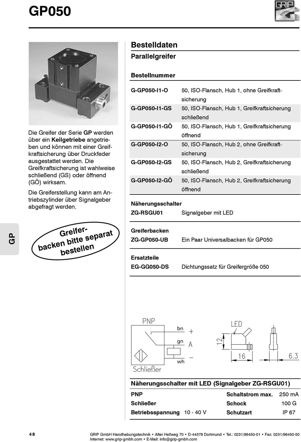 bitte separat bestellen G-050-I1-O 50, ISO-Flansch, Hub 1, ohne Greifkraftsicherung G-050-I1-GS 50, ISO-Flansch, Hub 1, Greifkraftsicherung d G-050-I1-GÖ 50, ISO-Flansch, Hub 1, Greifkraftsicherung