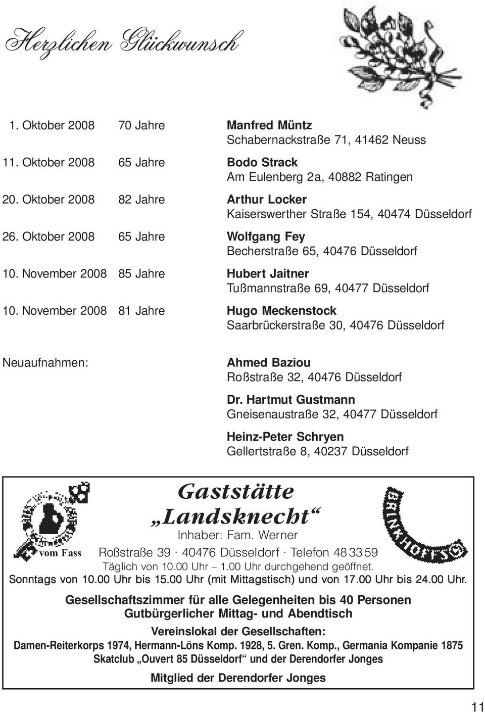 November 2008 85 Jahre Hubert Jaitner Tußmannstraße 69, 40477 Düsseldorf 10.