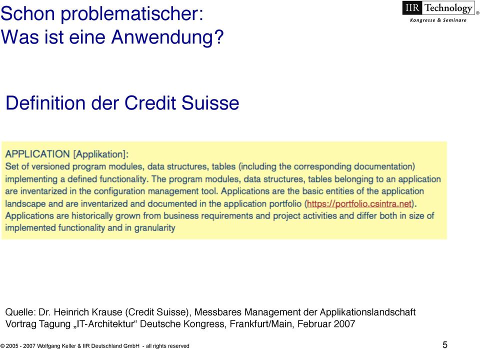 Heinrich Krause (Credit Suisse), Messbares Management der Applikationslandschaft!