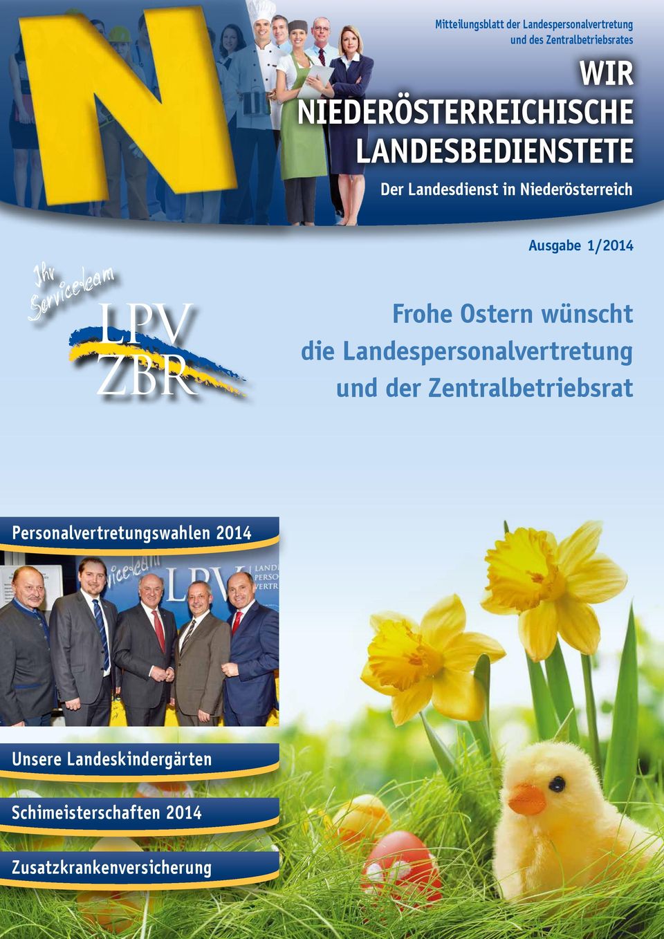 1/2014 Frohe Ostern wünscht die Landespersonalvertretung und der Zentralbetriebsrat