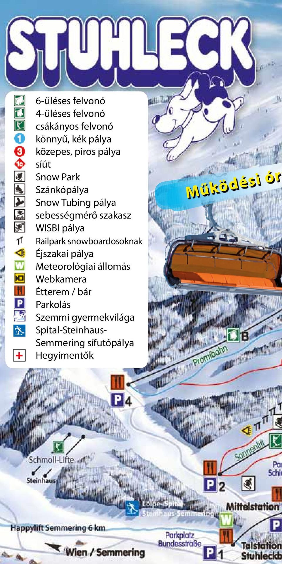 Railpark snowboardosoknak Éjszakai pálya Meteorológiai állomás Webkamera Étterem / bár
