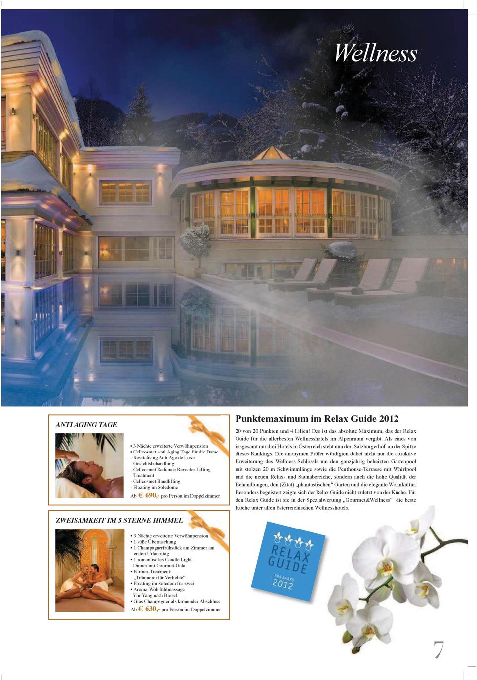 DasistdasabsoluteMaximum,dasderRelax Guide für die allerbesten Wellnesshotels im Alpenraum vergibt.