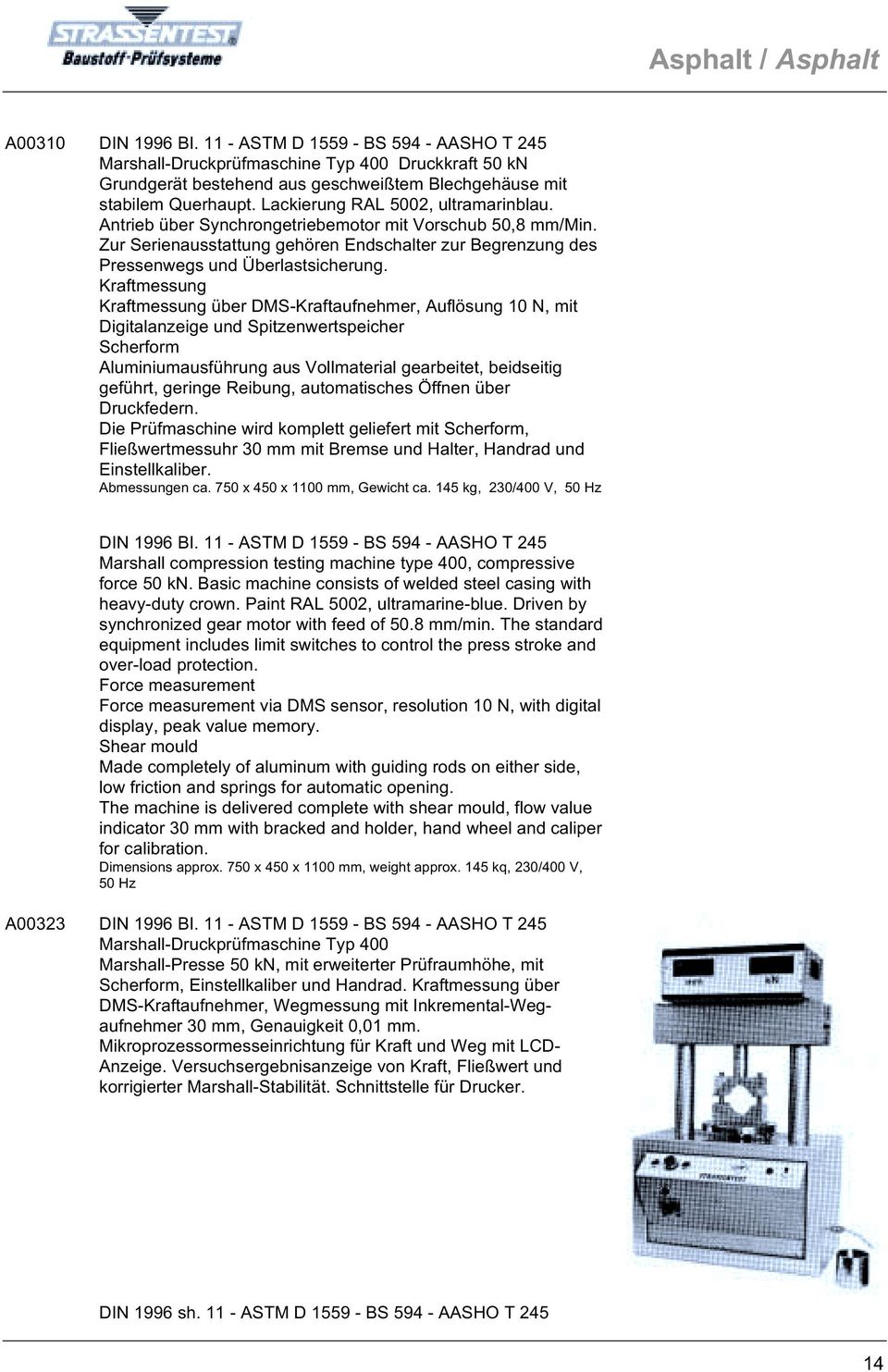 Kraftmessung Kraftmessung über DMS-Kraftaufnehmer, Auflösung 10 N, mit Digitalanzeige und Spitzenwertspeicher Scherform Aluminiumausführung aus Vollmaterial gearbeitet, beidseitig geführt, geringe