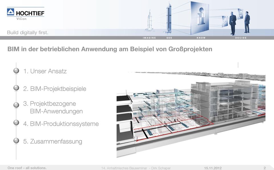 Großprojekten 1. 2.