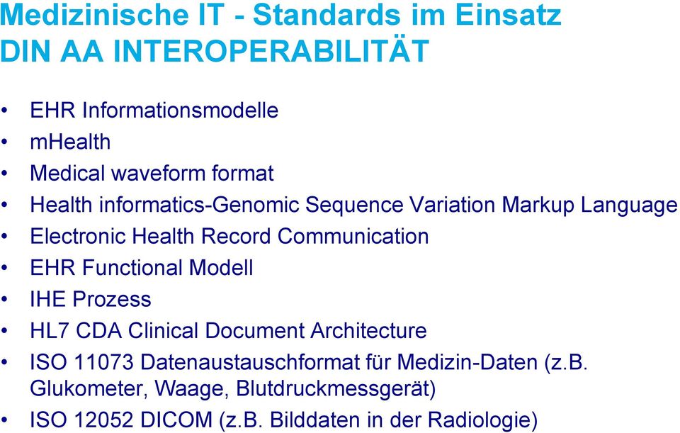 Communication EHR Functional Modell IHE Prozess HL7 CDA Clinical Document Architecture ISO 11073
