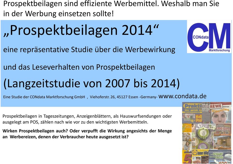 Studie der CONdata Marktforschung GmbH, Viehoferstr. 26, 45127 Essen -Germany- www.condata.