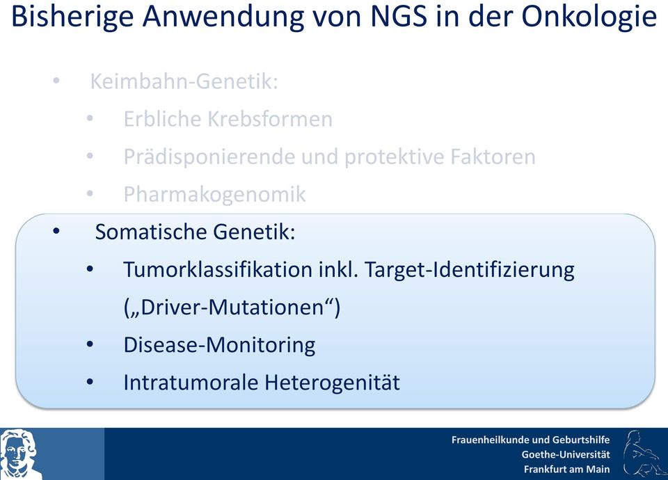 Pharmakogenomik Somatische Genetik: Tumorklassifikation inkl.