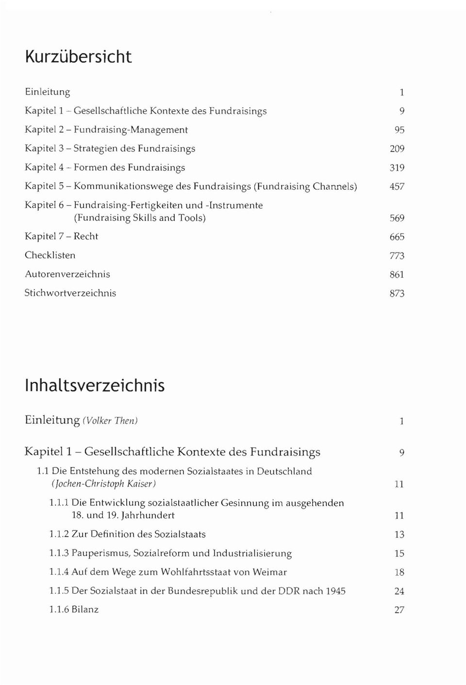 Checklisten 773 Autorenverzeichnis 861 StichwOrtve rzeichnis 873 Inhaltsverzeichnis Einleitung (Volker Then) Kapitell Gesellschaftliche Kontexte des Fundraisings 9 1.