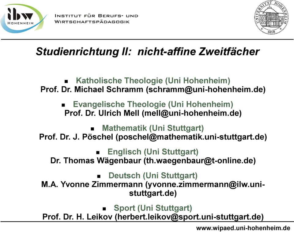Pöschel (poschel@mathematik.uni-stuttgart.de) Englisch (Uni Stuttgart) Dr. Thomas Wägenbaur (th.waegenbaur@t-online.