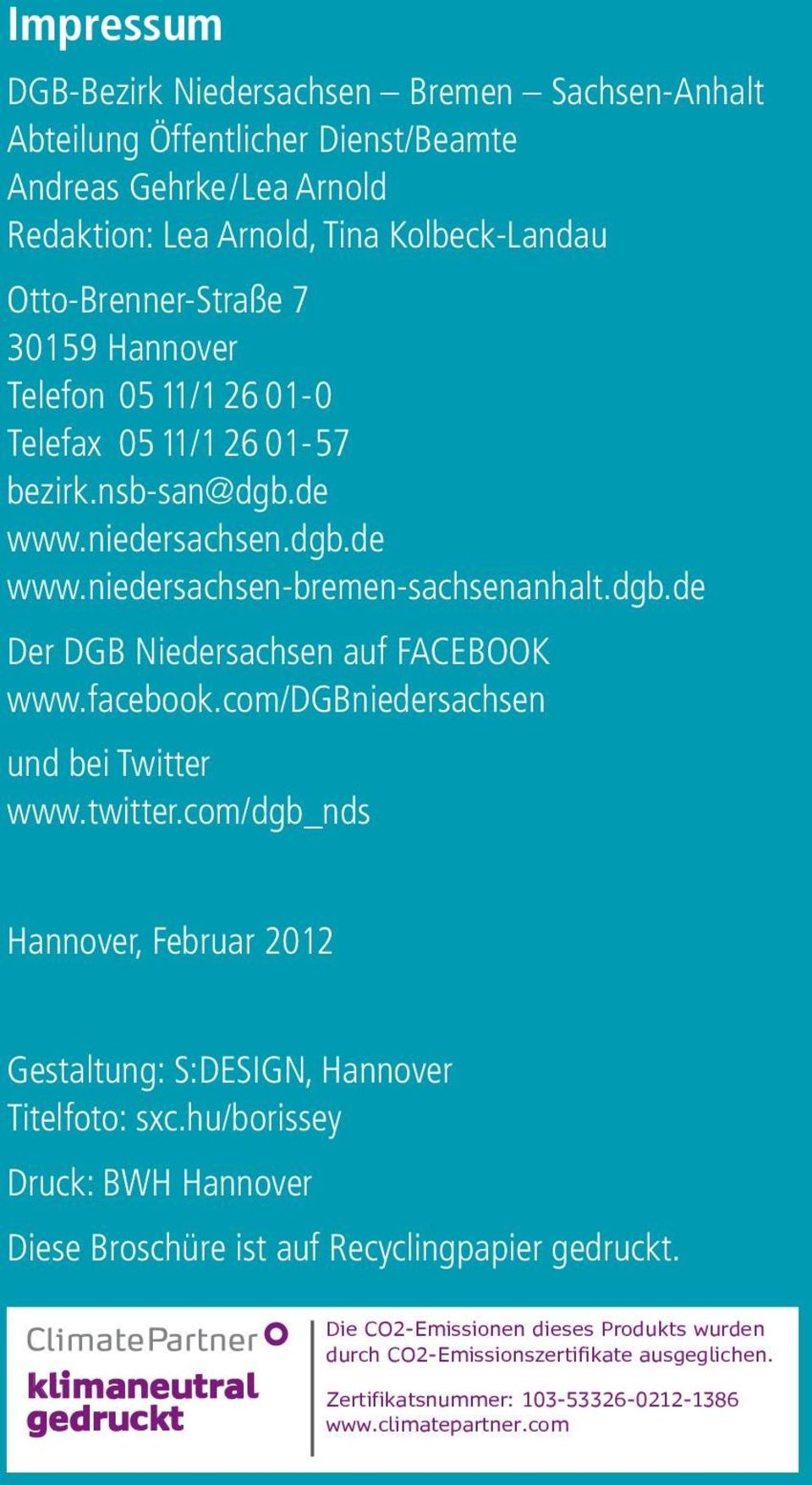 com/dgbniedersachsen und bei Twitter www.twitter.com/dgb_nds Hannover, Februar 2012 Gestaltung: S:DESIGN, Hannover Titelfoto: sxc.
