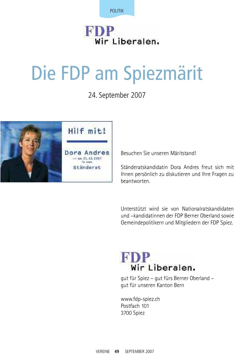 Unterstützt wird sie von Nationalratskandidaten und kandidatinnen der FDP Berner Oberland sowie Gemeindepolitikern und