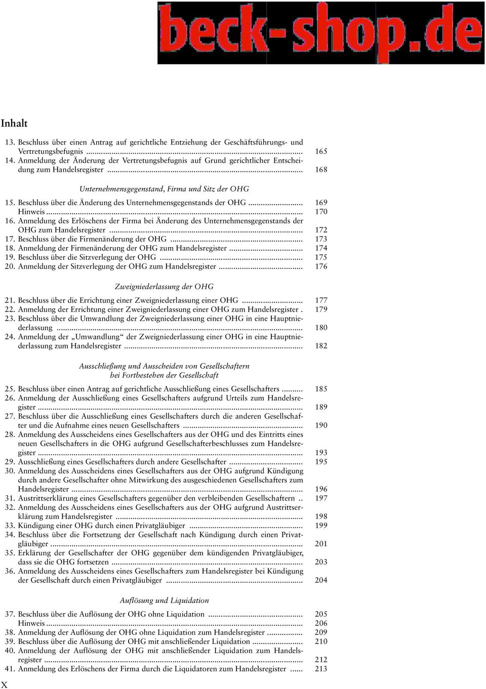 Beschluss über die Änderung des Unternehmensgegenstands der OHG... 169 Hinweis... 170 16. Anmeldung des Erlöschens der Firma bei Änderung des Unternehmensgegenstands der OHG zum Handelsregister.