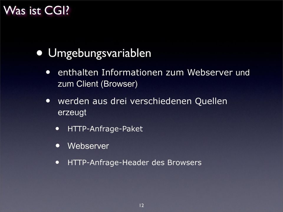 Webserver und zum Client (Browser) werden aus drei