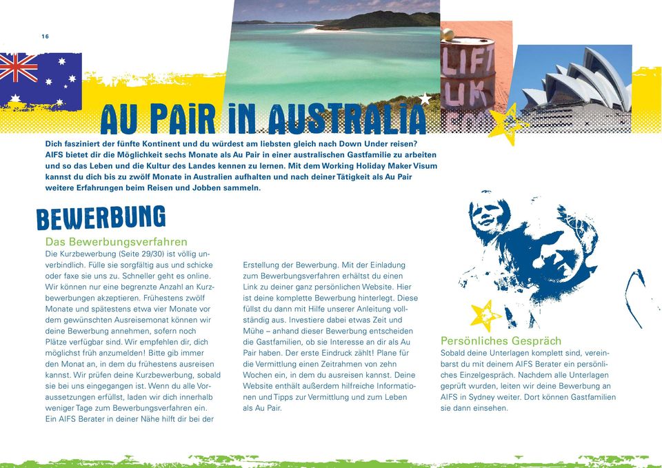 Mit dem Working Holiday Maker Visum kannst du dich bis zu zwölf Monate in Australien aufhalten und nach deiner Tätigkeit als Au Pair weitere Erfahrungen beim Reisen und Jobben sammeln.