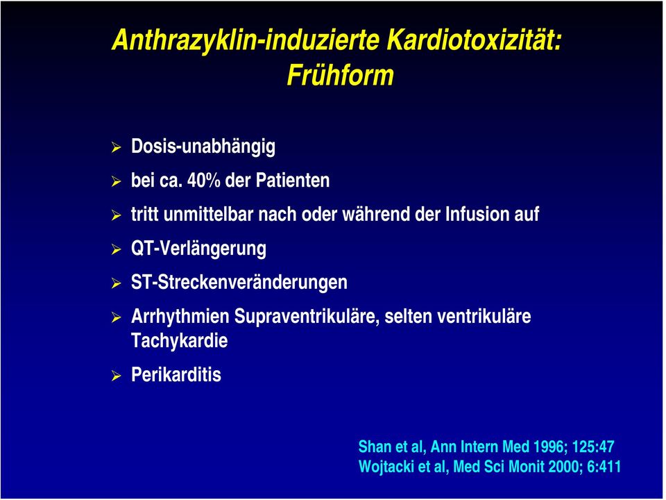 ST-Streckenveränderungen Arrhythmien Supraventrikuläre, selten ventrikuläre Tachykardie