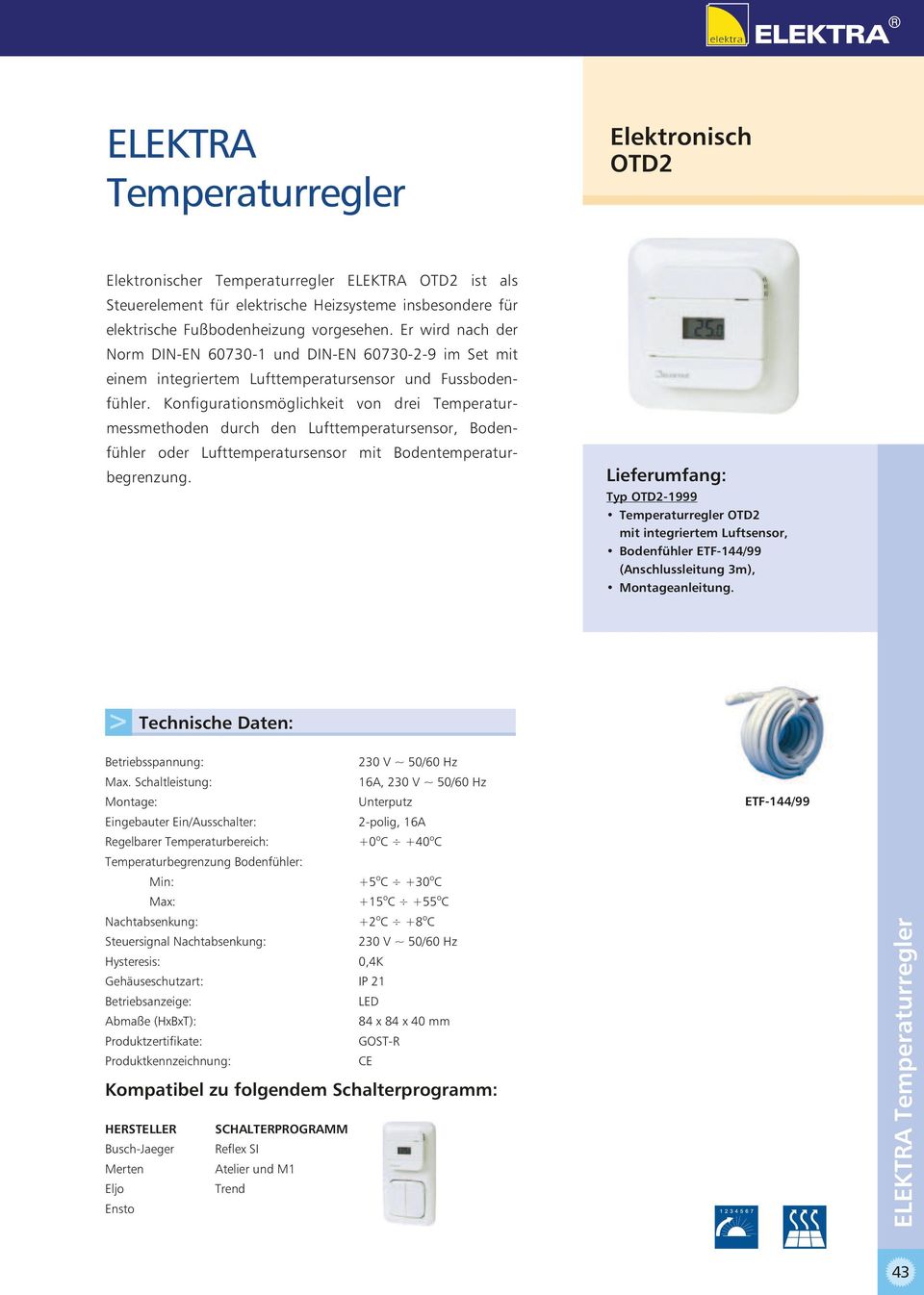 Knfiguratinsmöglichkeit vn drei Temperaturmessmethden durch den Lufttemperatursensr, Bdenfühler der Lufttemperatursensr mit Bdentemperaturbegrenzung.