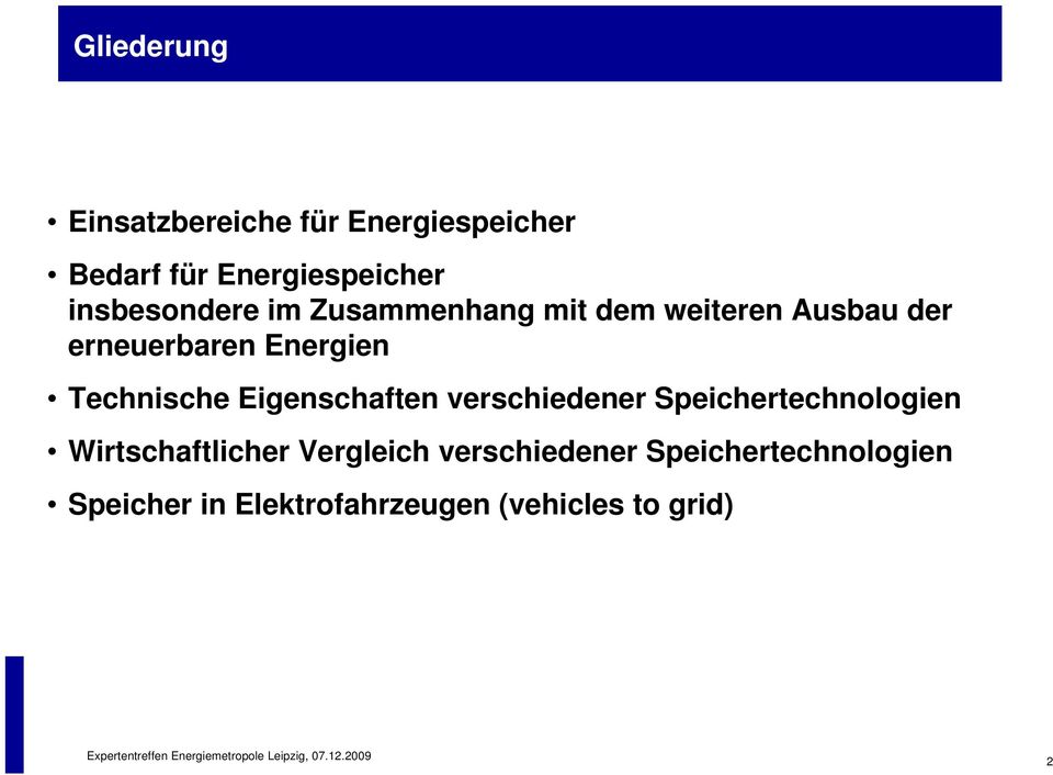 Technische Eigenschaften verschiedener Speichertechnologien Wirtschaftlicher