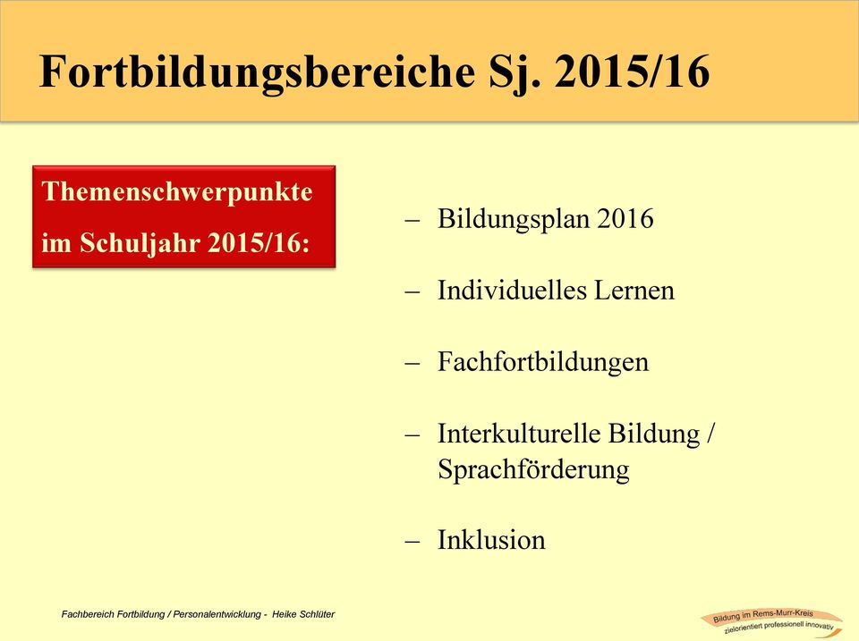 2015/16: Bildungsplan 2016 Individuelles