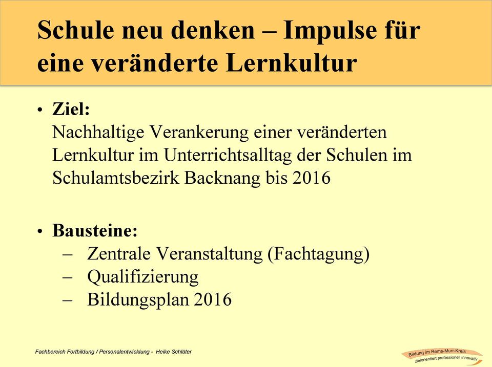 Unterrichtsalltag der Schulen im Schulamtsbezirk Backnang bis 2016