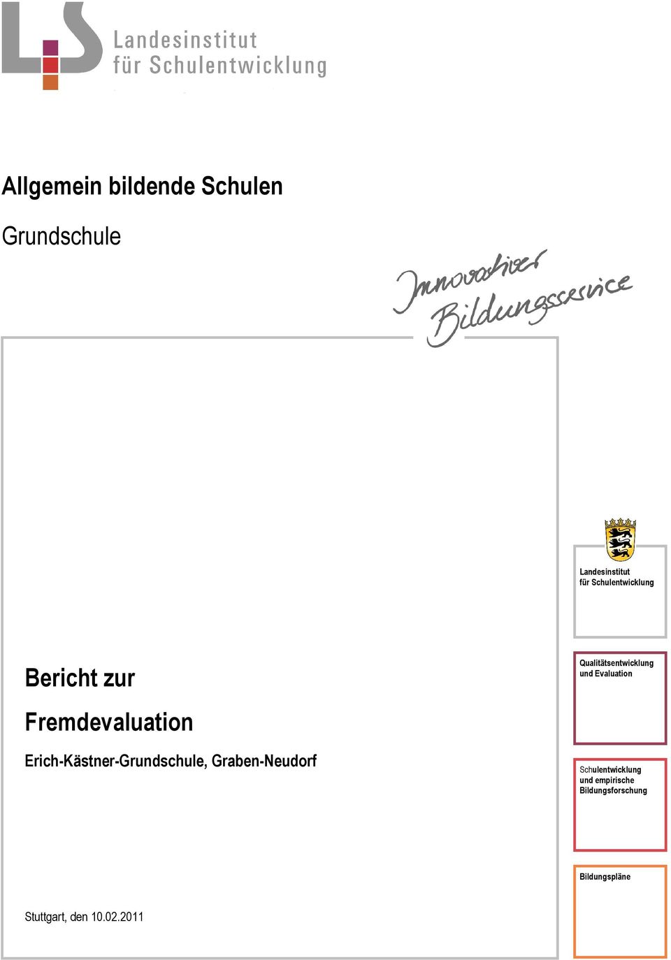 Erich-Kästner-Grundschule, Graben-Neudorf Qualitätsentwicklung und