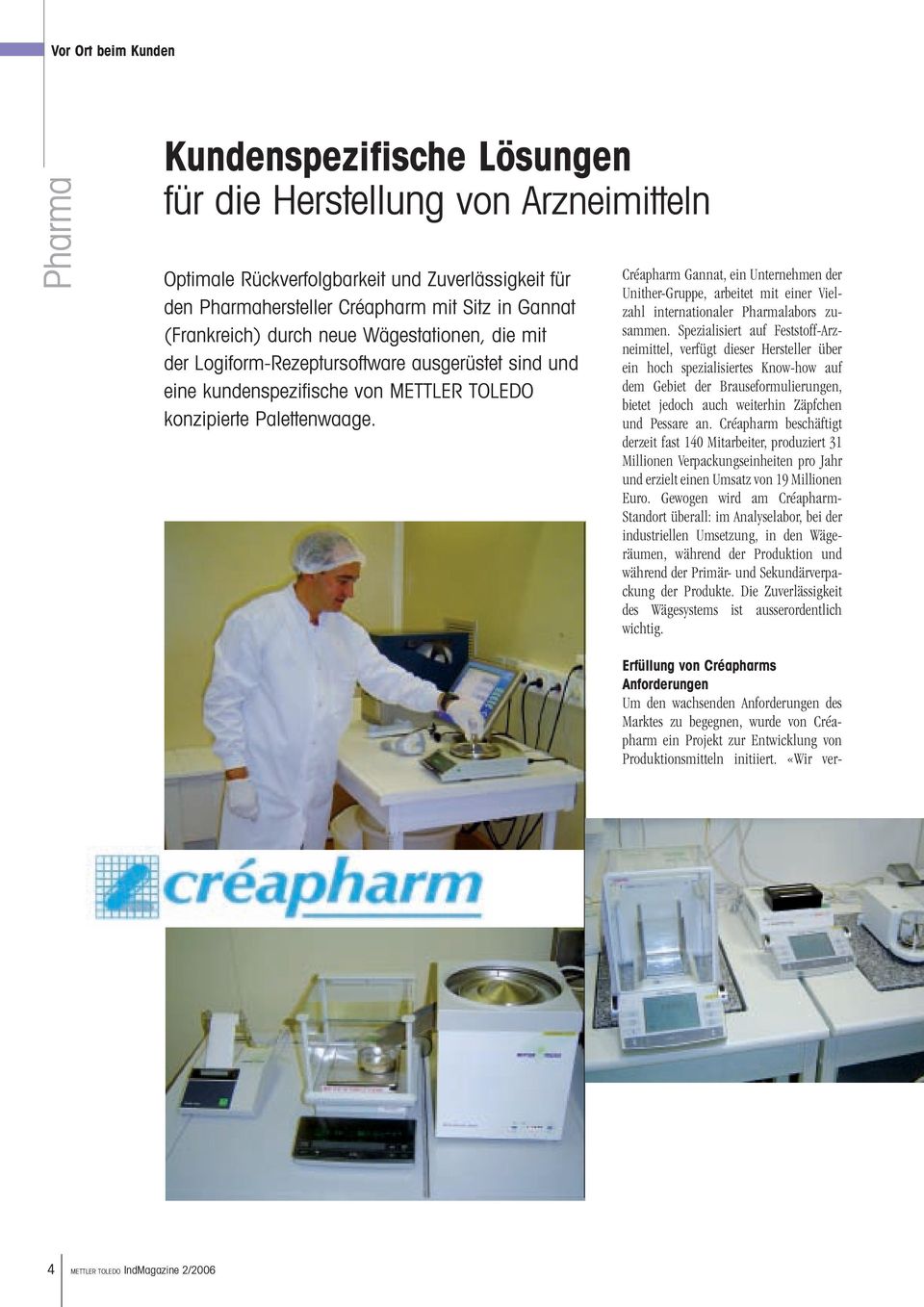 Créapharm Gannat, ein Unternehmen der Unither-Gruppe, arbeitet mit einer Vielzahl internationaler Pharmalabors zusammen.