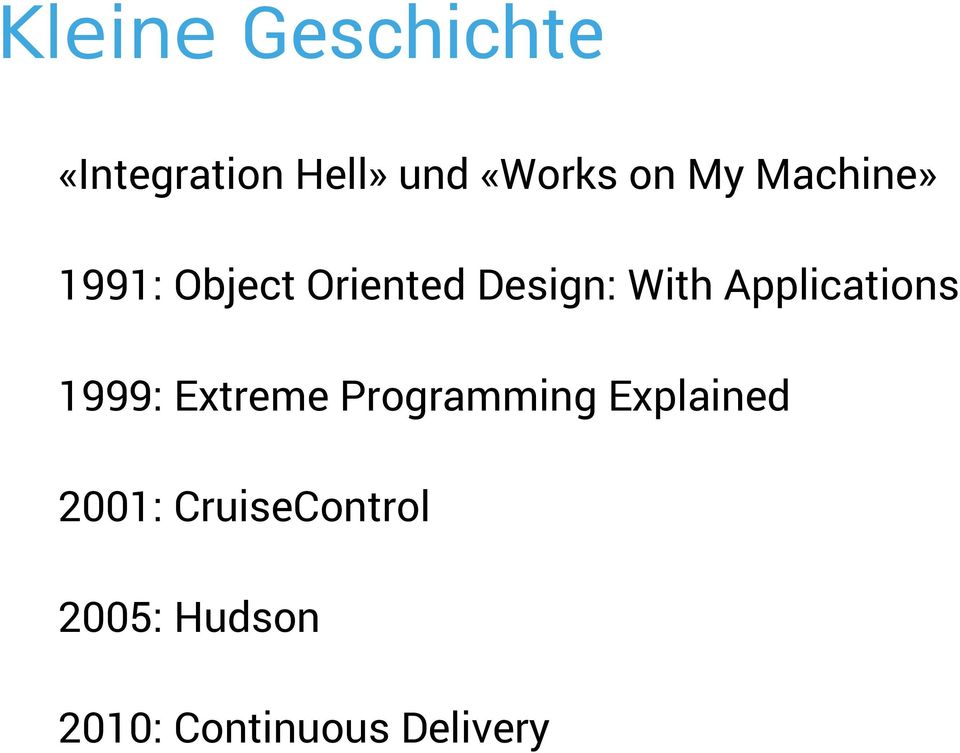 Applications 1999: Extreme Programming Explained