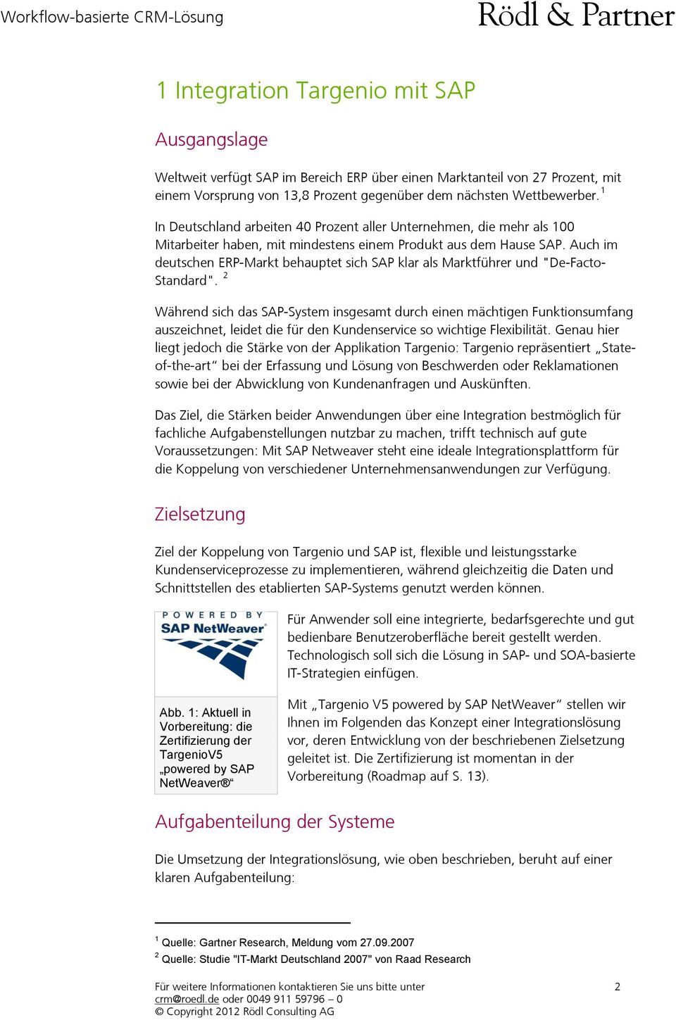 Auch im deutschen ERP-Markt behauptet sich SAP klar als Marktführer und "De-Facto- Standard".