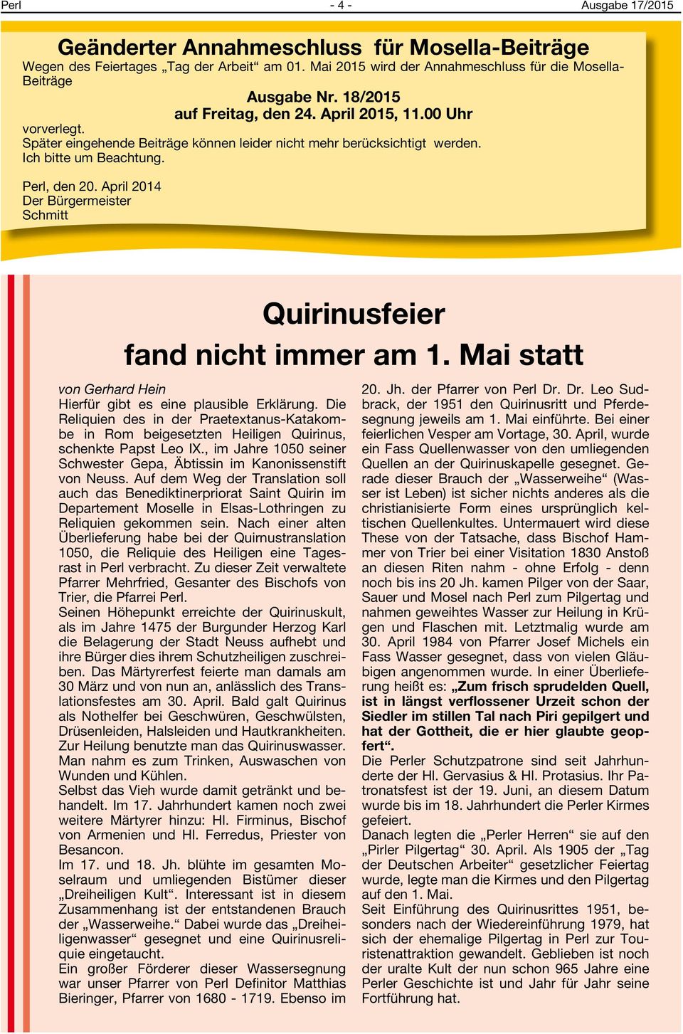 April 2014 Der Bürgermeister Schmitt Quirinusfeier fand nicht immer am 1. Mai statt von Gerhard Hein Hierfür gibt es eine plausible Erklärung.