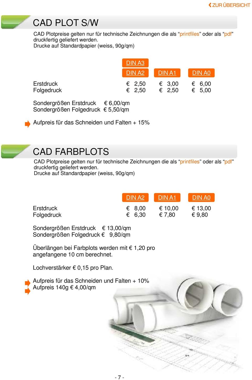 Schneiden und Falten + 15% CAD FARBPLOTS CAD Plotpreise gelten nur für technische Zeichnungen die als printfiles oder als pdf druckfertig geliefert werden.