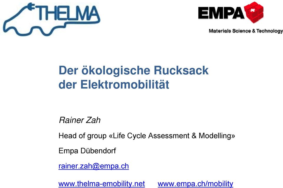 Assessment & Modelling» Empa Dübendorf rainer.