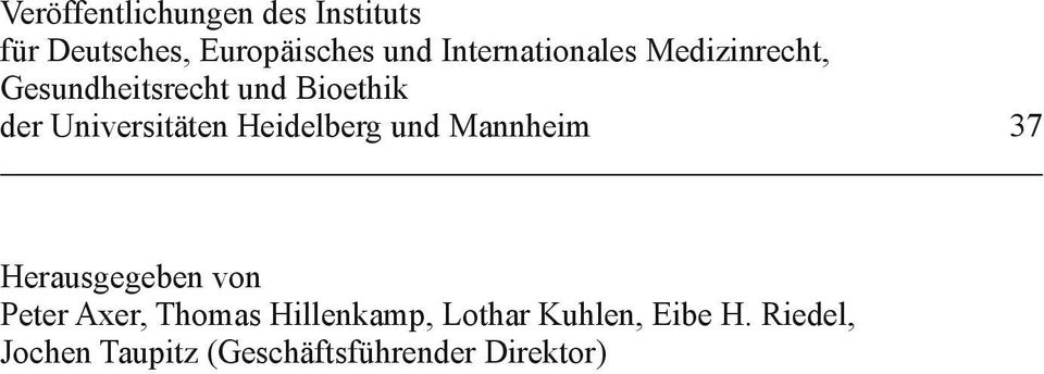 Universitäten Heidelberg und Mannheim 37 Herausgegeben von Peter Axer,