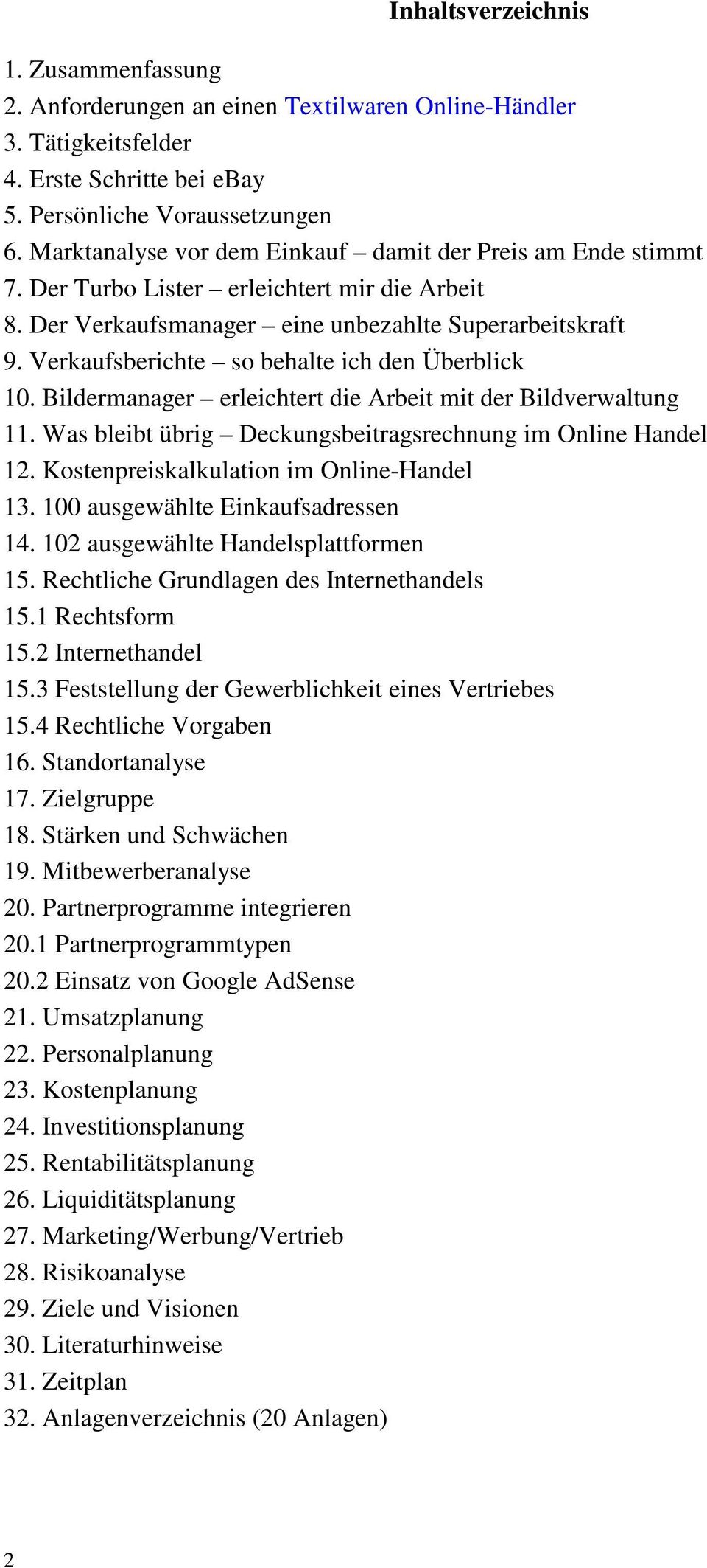 erleichtert die Arbeit mit der Bildverwaltung 11 Was bleibt übrig Deckungsbeitragsrechnung im Online Handel 12 Kostenpreiskalkulation im Online-Handel 13 100 ausgewählte Einkaufsadressen 14 102