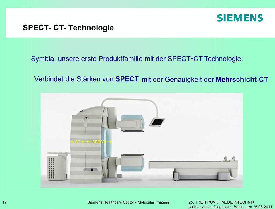 unsere erste Produktfamilie mit der SPECT CT Technologie.