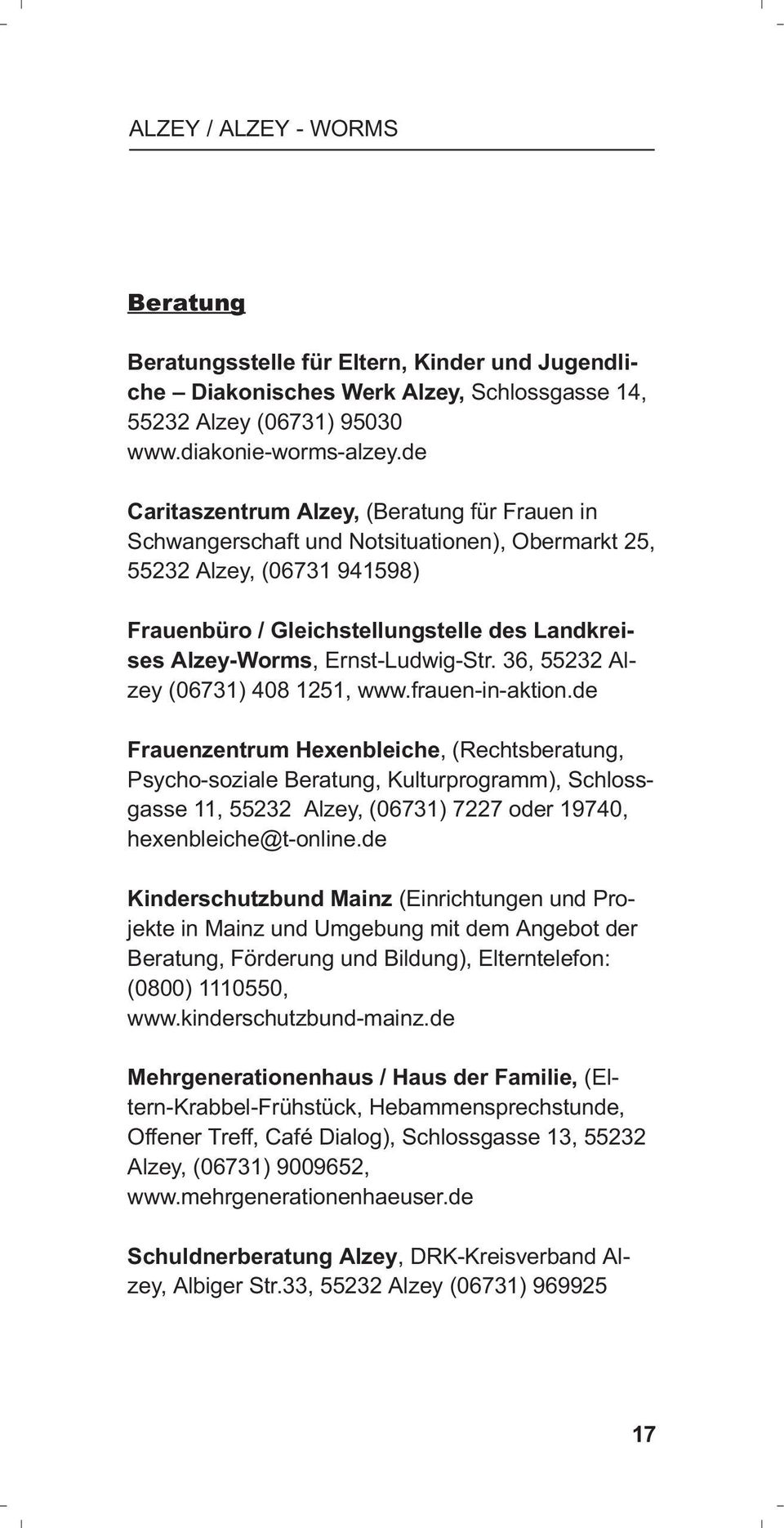 Ernst-Ludwig-Str. 36, 55232 Alzey (06731) 408 1251, www.frauen-in-aktion.