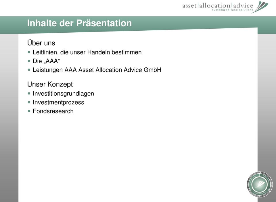 AAA Asset Allocation Advice GmbH Unser Konzept
