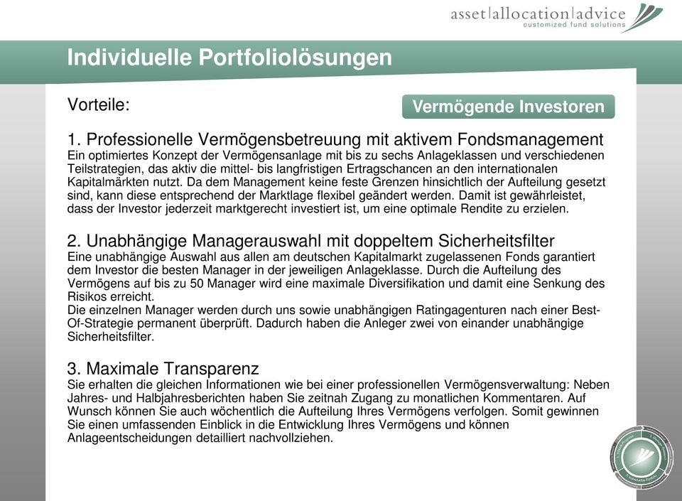 langfristigen Ertragschancen an den internationalen Kapitalmärkten nutzt.