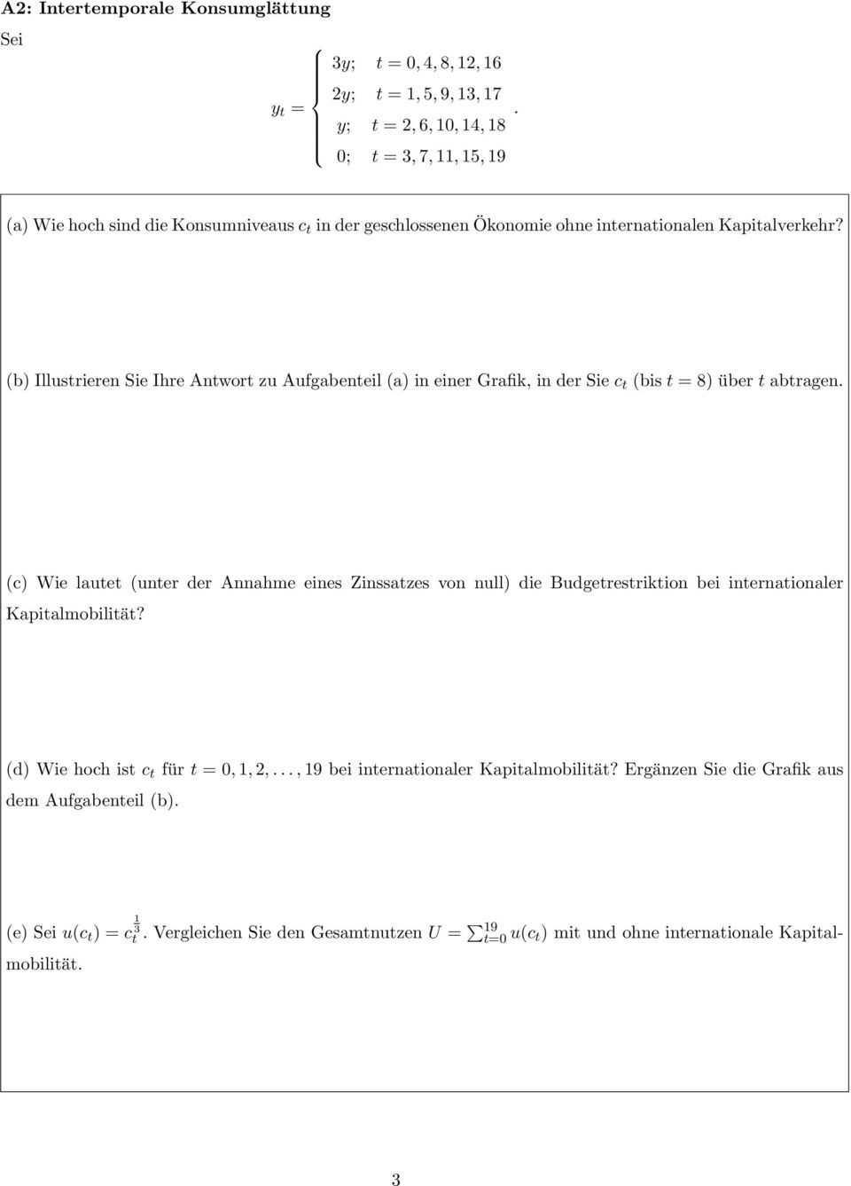 (b) Illustrieren Sie Ihre Antwort zu Aufgabenteil (a) in einer Grafik, in der Sie c t (bis t = 8) über t abtragen.