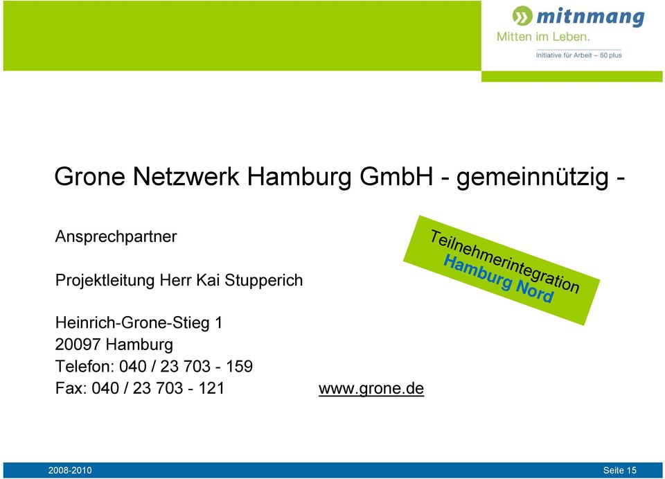 20097 Hamburg Telefon: 040 / 23 703-159 Fax: 040 / 23 703-121